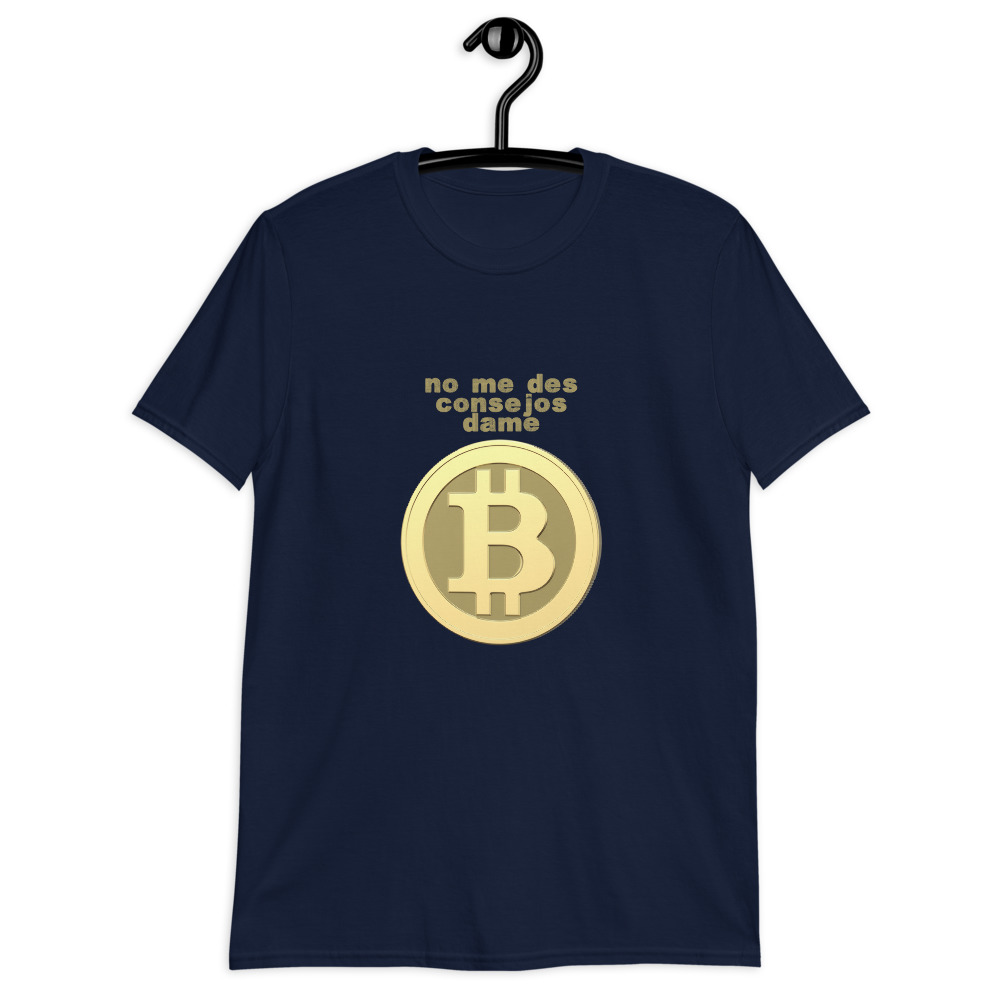No me des consejos, dame Bitcoin. Camiseta de manga corta unisex - Imagen 2