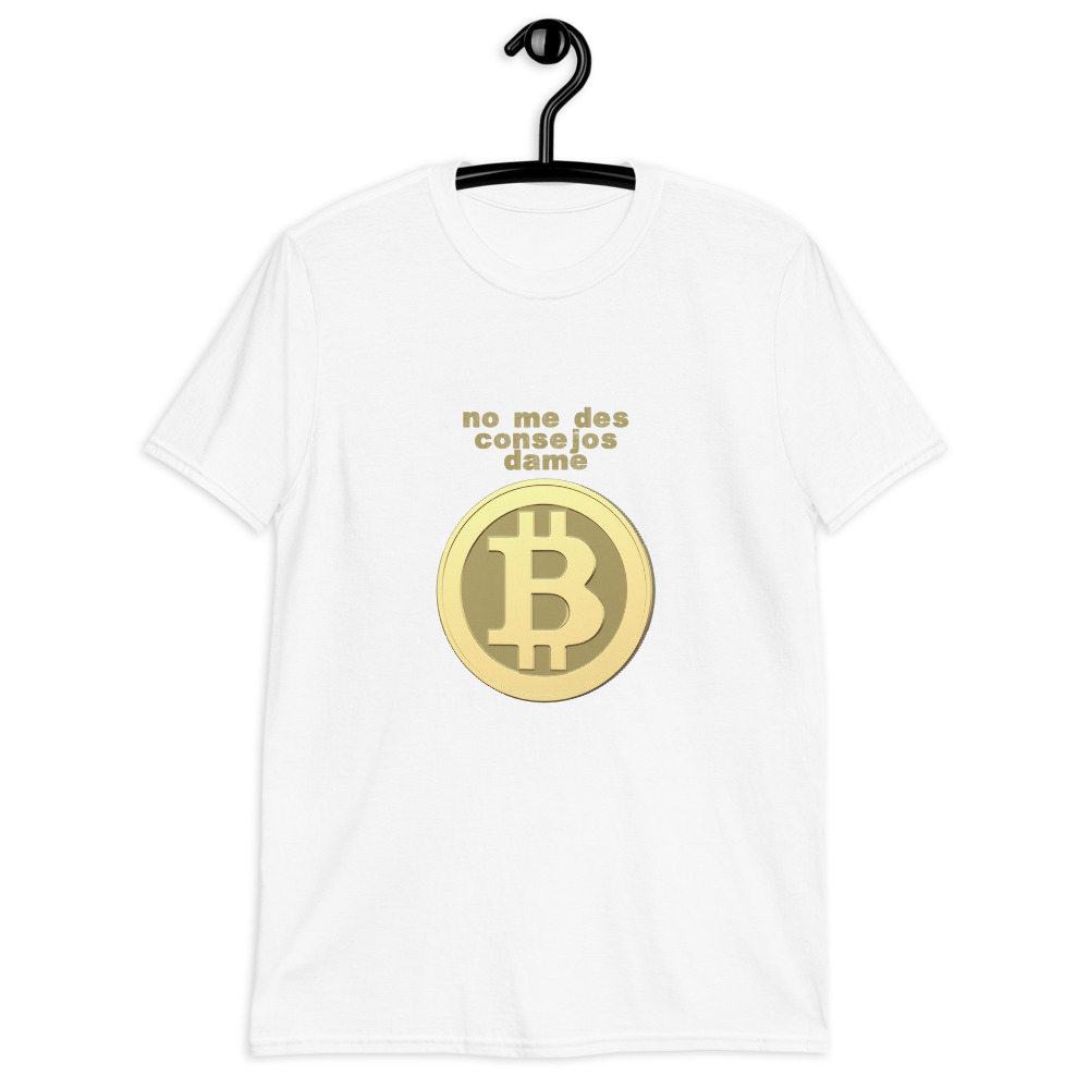 No me des consejos, dame Bitcoin. Camiseta de manga corta unisex - Imagen 4